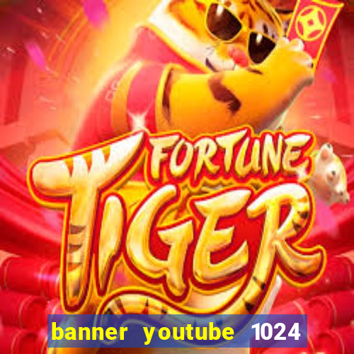 banner youtube 1024 x 576